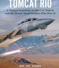 Read online: Tomcat Rio: A Topgun Instructor on the F-14 Tomcat and the Heroic Naval Aviators Who Flew It