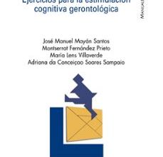 MENTE ACTIVA: EJERCICIOS PARA LA ESTIMULACION COGNITIVA GERONTOLO GICA MONTSERRAT FERNANDEZ, JOSE MANUEL MAYAN SANTOS ePub gratis
