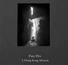 FAN HO: A HONG KONG MEMOIR FAN HO ePub gratis
