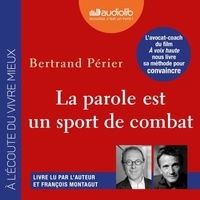 [PDF/Kindle] La parole est un sport de combat by Bertrand Périer