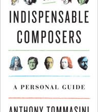 Free mp3 books downloads legal The Indispensable Composers: A Personal Guide (English Edition) by Anthony Tommasini 9780143111085 DJVU