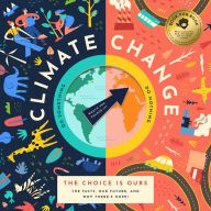 {pdf download} Climate Change, The Choice is Ours: The Facts, Our Future, and Why There's Hope!