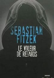 "Le voleur de regards" de Sebastian Fitzek