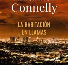 Libros descargables de kindle. LA HABITACION EN LLAMAS [ADN] 9788491815334 de MICHAEL CONNELLY (Spanish Edition)