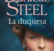 LA DUQUESA DANIELLE STEEL ePub gratis