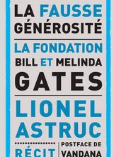 Télécharger le format ebook chm L'art de la fausse générosité  - La fondation Bill et Melinda Gates en francais
