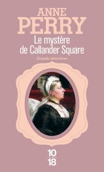 Charlotte et Thomas Pitt, tome 2, Le Mystère de Callander Square ; Anne Perry
