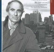 {pdf descargar} TRILOGIA AMERICANA (CONTIENE: PASTORAL AMERICANA; ME CASE CON UN COMUNISTA; LA MANCHA HUMANA)