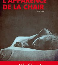 L’apparence de la chair, de Gilles Caillot