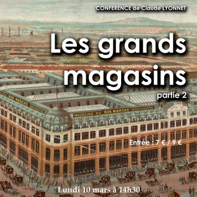 "Histoire des grands magasins", une conférence de Claude Lyonnet pour l'ACC