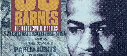 J.J. Barnes : CD " The Groovesville Masters " Disc 2 Goldmine Soul Supply Ltd Records GSCD108 [ UK ]