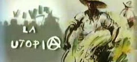 Vivre l'utopie - ils ont réalisé l'anarchisme