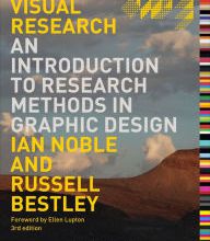 [Pdf/ePub] Visual Research: An Introduction to Research Methods in Graphic Design by Russell Bestley, Ian Noble download ebook