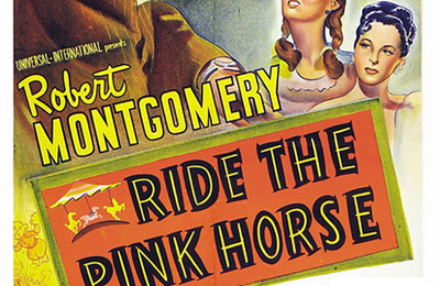 Et tournent les chevaux de bois, Ride the pink horse, Robert Montgomery, 1947