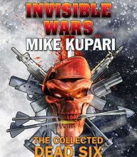 Download Pdf Invisible Wars: The Collected Dead Six