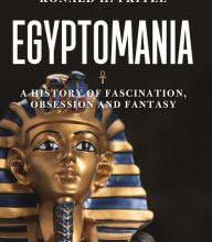 [download pdf] Egyptomania: A History of Fascination, Obsession and Fantasy