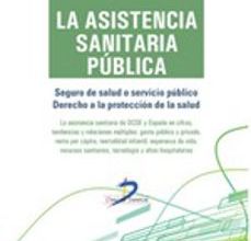 Descargas gratuitas para ibooks LA ASISTENCIA SANITARIA PUBLICA 9788499699776 en español