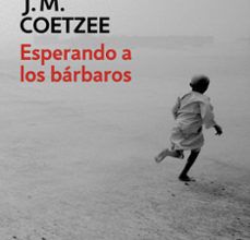 Descargas de libros de texto gratis ebook ESPERANDO A LOS BARBAROS (PREMIO NOBEL DE LITERATURA) de J.M. COETZEE