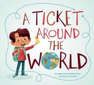 Free audio books online download ipod A Ticket Around the World 9781771473521 by Natalia Diaz, Melissa Owens, Kim Smith English version