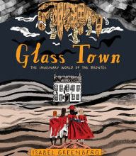 Read online: Glass Town: The Imaginary World of the Brontes