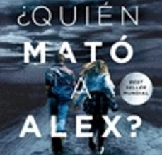 Ebooks descargando gratis ¿QUIÉN MATÓ A ALEX? de JANETH G.S. 9788417525330 en español RTF PDB