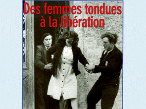 "La FRANCE VIRILE " Des femmes tondues à la Libération , Paris, FABRICE VIRGILI
