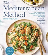 Download Pdf The Mediterranean Method: Your Complete Plan to Harness the Power of the Healthiest Diet on the Planet -- Lose Weight, Prevent Heart Disease, and More!