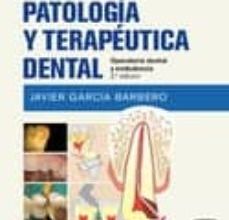 Descargar [PDF] {EPUB} PATOLOGÍA Y TERAPÉUTICA DENTAL: OPERATORIA DENTAL Y ENDODONCIA