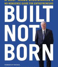 [download pdf] Built, Not Born: A Self-Made Billionaire's No-Nonsense Guide for Entrepreneurs