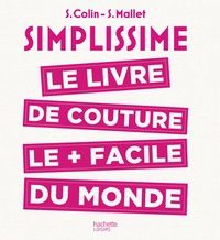 Livres de lecture en ligne gratuits sans téléchargement Simplissime  - Le livre de couture le plus facile du monde (Litterature Francaise) FB2 RTF PDF par S Colin, S Mallet