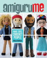 Ebook free download AmiguruME: Make Cute Crochet People (English literature)