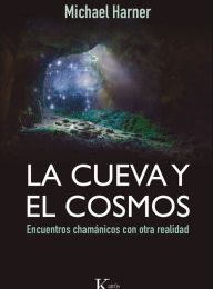 [PDF/Kindle] La cueva y el cosmos: Encuentros chamanicos con otra realidad by Michael Harner