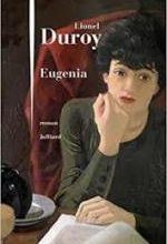 Lionel Duroy, Eugenia, Julliard 