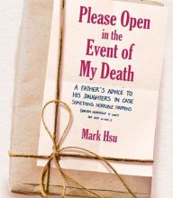 Ebook epub download gratis Please Open in the Event of My Death: A Father's Advice to His Daughters in Case Something Horrible Happens (Which Hopefully It Won't but Just in Case...)