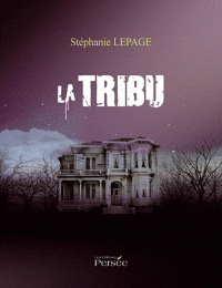 LA TRIBU  de Stéphanie Lepage