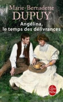 Angélina, tome 2, Le Temps des Délivrances ; Marie-Bernadette Dupuy 