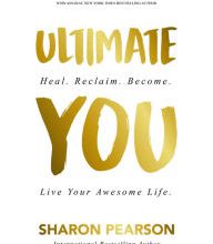 Read online: Ultimate You: Heal. Reclaim. Become. Live Your Awesome Life