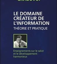 [PDF] Le domaine créateur de l'information  - Théorie et pratique by Grigori Petrovich Grabovoï