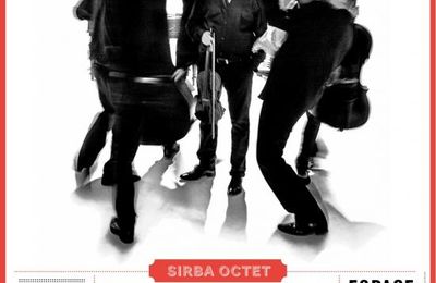 Le Sirba Octet joue Tantz ! à l'Espace Pierre Cardin du 20 au 22 novembre