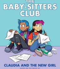 [PDF] Claudia and the New Girl (The Baby-sitters Club Graphic Novel #9) download