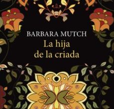 LA HIJA DE LA CRIADA leer el libro
