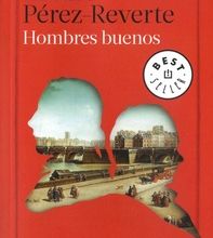 [PDF/Kindle] Hombres buenos by Arturo Pérez-Reverte