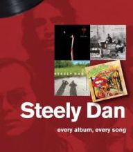English books free downloads Steely Dan: Every album, every song 9781789520439 by Jez Rowden