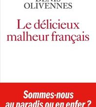 Amazon kindle livres télécharger ipad Le délicieux malheur français par Denis Olivennes 9782226443007 in French iBook PDB FB2