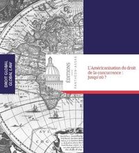 Ebook à téléchargement gratuit pour iphone 3g L'Américanisation du droit de la concurrence : jusqu'où ?
