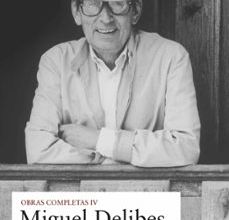 Descargar ebook OBRAS COMPLETAS MIGUEL DELIBES (VOL. IV): EL NOVELISTA | Descarga Libros Gratis (PDF - EPUB)