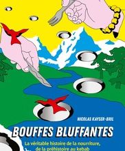 Livre gratuit téléchargement ipod Bouffes bluffantes  - La véritable histoire de la nourriture, de la préhistoire au kebab 9782490698127 PDB en francais