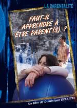 PARENTALITÉ : FAUT-IL APPRENDRE À ÊTRE PARENT(S) ? 