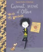 • Carnet secret d'Olive : Ma vie très compliquée (T. 1) de Dagmar Geisler & Zelda Zonk 