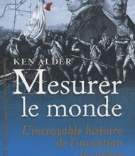 Télécharger le pdf de google books mac Mesurer le monde  - 1792-1799 : l'incroyable histoire de l'invention du mètre